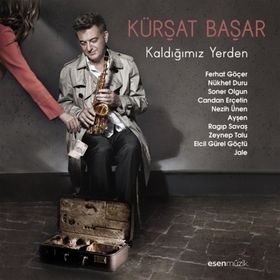 Kaldığımız Yerden - Kürşat Başar