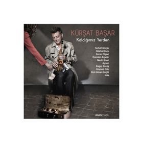 Kaldığımız Yerden - Kürşat Başar