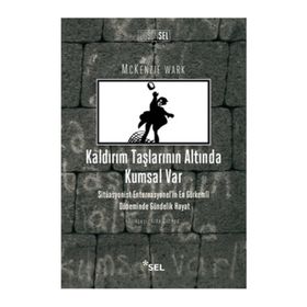 Kaldırım Taşlarının Altında Kumsal Var - Mckenzie Wark