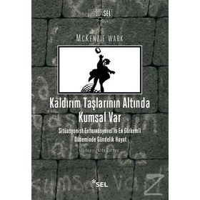 Kaldırım Taşlarının Altında Kumsal Var - Mckenzie Wark