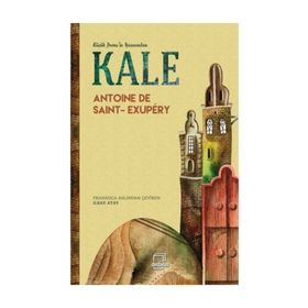 Kale - Antonie de Saint Exupery