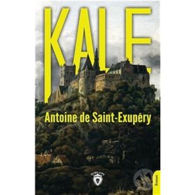 Kale - Antonie de Saint Exupery