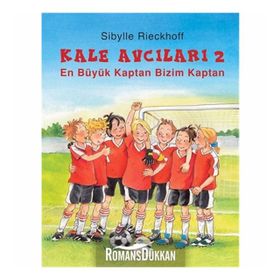Kale Avcıları 2 - En Büyük Kaptan Bizim Kaptan - Sibylle Rieckhoff
