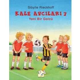 Kale Avcıları 3 - Yeni Bir Golcü - Sibylle Rieckhoff