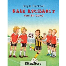 Kale Avcıları 3 - Yeni Bir Golcü - Sibylle Rieckhoff