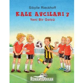 Kale Avcıları 3 - Yeni Bir Golcü - Sibylle Rieckhoff