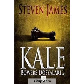 KALE BOWERS DOSYALARI 2 - STEVEN JAMES
