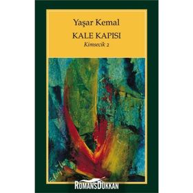 KALE KAPISI KIMSECIK 2 - YAŞAR KEMAL (ISBN:9789750807466)