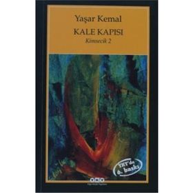 KALE KAPISI KIMSECIK 2 - YAŞAR KEMAL
