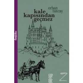 Kale Kapısından Geçmez - Orhan Tuncay