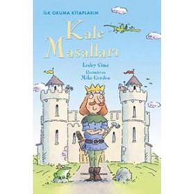 KALE MASALLARI İLK OKUMA KİTAPLARIM - ÜÇÜNCÜ SEVIYE - LESLEY SIMS
