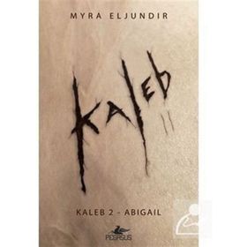 Kaleb 2 - Abigail - Myra Eljundır