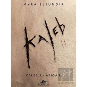 Kaleb 2 - Abigail - Myra Eljundır
