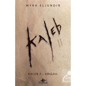 Kaleb 2 - Abigail - Myra Eljundır