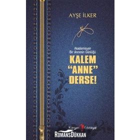 Kalem Anne Derse - Ayşe İlker