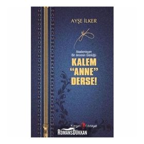 Kalem Anne Derse - Ayşe İlker
