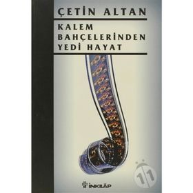 KALEM BAHÇELERİNDEN YEDI HAYAT - ÇETİN ALTAN