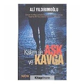 KALEM İLE AŞK VE KAVGA - ALI YILDIRIMOĞLU