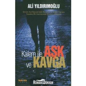 KALEM İLE AŞK VE KAVGA - ALI YILDIRIMOĞLU