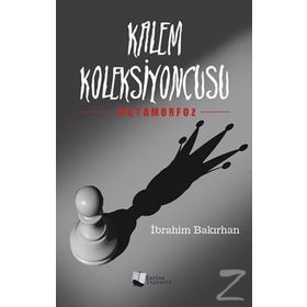 Kalem Koleksiyoncusu - İbrahim Bakırhan