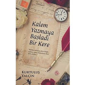 Kalem Yazmaya Başladı Bir Kere - Kurtuluş Yalçın