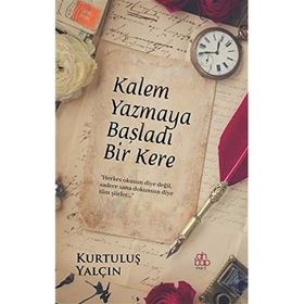 Kalem Yazmaya Başladı Bir Kere - Kurtuluş Yalçın