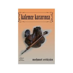Kalemce Kararınca - Mehmet Ertüzün