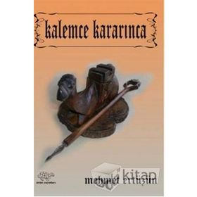 Kalemce Kararınca - Mehmet Ertüzün