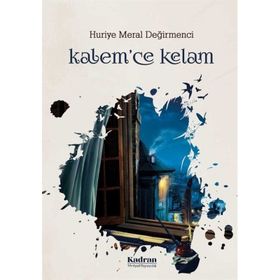 Kalemce Kelam Huriye Meral Değirmenci