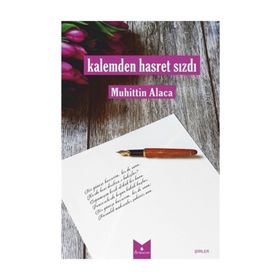 Kalemden Hasret Sızdı - Muhittin Alaca