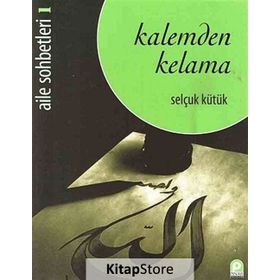 KALEMDEN KELAMA AILE SOHBETLERI 1 - SELÇUK KÜTÜK