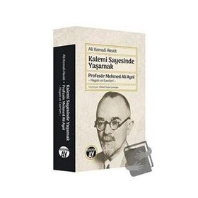 Kalemi Sayesinde Yaşamak - Ali Kemali Aksüt