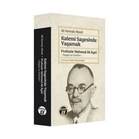 Kalemi Sayesinde Yaşamak - Ali Kemali Aksüt