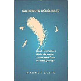 Kalemimden Dökülenler - Hürriyet Oğuzkan