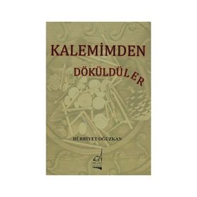 Kalemimden Dökülenler - Hürriyet Oğuzkan