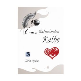 Kalemimden Kalbe - Tülin Arslan