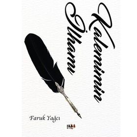 Kalemimin İlhamı - Faruk Yağcı