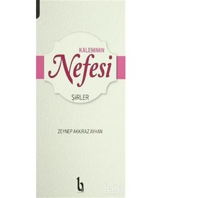 Kalemimin Nefesi - Zeynep Akkiraz Ayhan