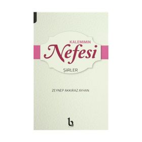 Kalemimin Nefesi - Zeynep Akkiraz Ayhan