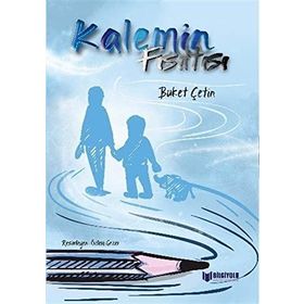 Kalemin Fısıltısı - Buket Çetin - Bilgiyolu Yayınları