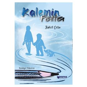 Kalemin Fısıltısı - Buket Çetin - Bilgiyolu Yayınları