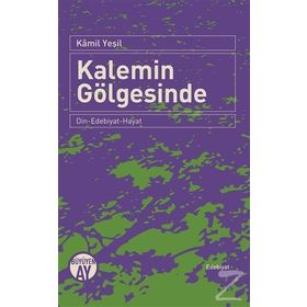 Kalemin Gölgesinde - Kamil Yeşil