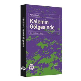 Kalemin Gölgesinde - Kamil Yeşil