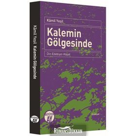 Kalemin Gölgesinde - Kamil Yeşil