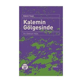 Kalemin Gölgesinde - Kamil Yeşil