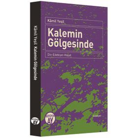 Kalemin Gölgesinde - Kamil Yeşil