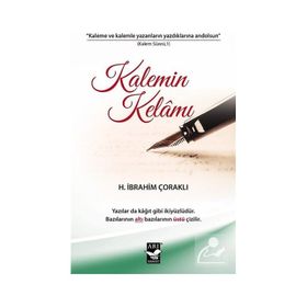 Kalemin Kelamı - H. İbrahim Çoraklı