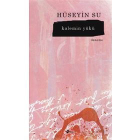 Kalemin Yükü - Hüseyin Su