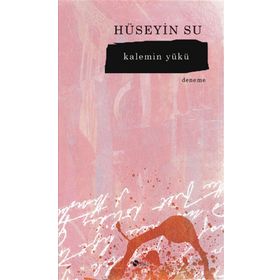 Kalemin Yükü - Hüseyin Su
