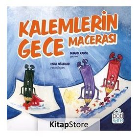 Kalemlerin Gece Macerası - Nuran Kansu